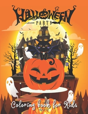 Halloween Coloring Book for Kids Ages 8-12: Black Cat and Pumpkin, Trick or Treat Activity Book, Spooky and Fun Coloring Book for Girls and Boys, Witc by Minehalloweenhouse