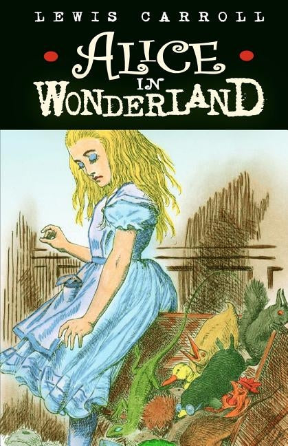 Alice In Wonderland by Carroll, Lewis