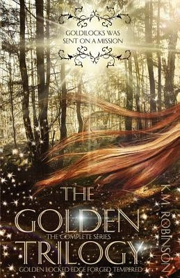 The Golden Trilogy (The Complete Series) by Robinson, K. M.