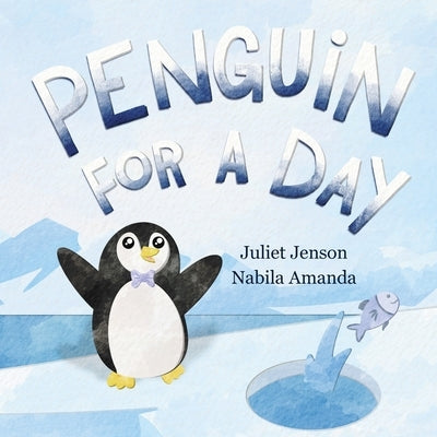 Penguin For A Day by Jenson, Juliet