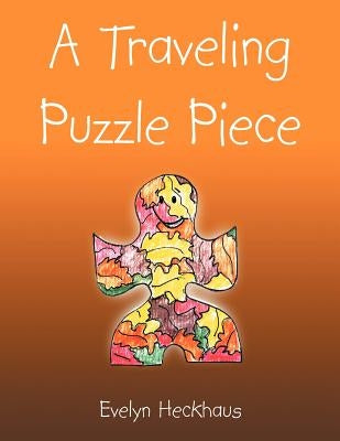 A Traveling Puzzle Piece by Heckhaus, Evelyn