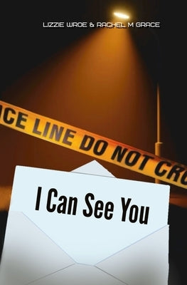 I Can See You by &. Rachel M. Grace, Lizzie Wroe