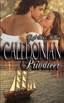 Caledonian Privateer by MacMillan, Gail