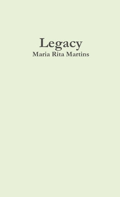 Legacy by Martins, Maria Rita