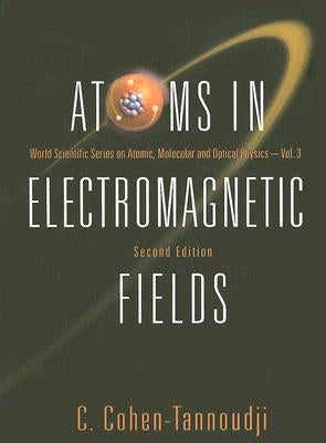Atoms in Electromagnetic Fields (2nd Edition) by Cohen-Tannoudji, Claude