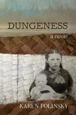 Dungeness by Polinsky, Karen
