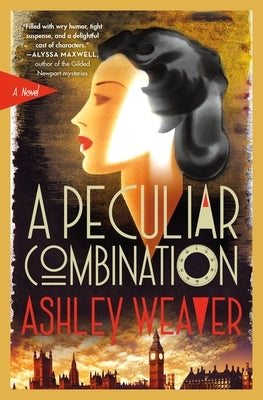 A Peculiar Combination: An Electra McDonnell Novel by Weaver, Ashley