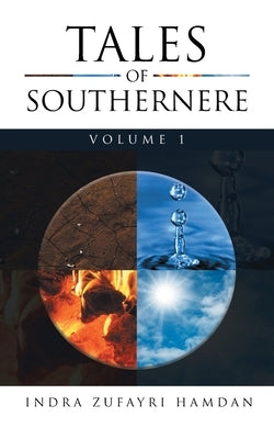 Tales of Southernere: Volume 1 by Hamdan, Indra Zufayri