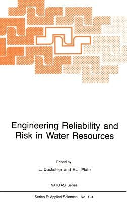 Engineering Reliability and Risk in Water Resources by Duckstein, L.