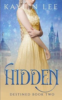 Hidden: Rapunzel's Story by Lee, Kaylin