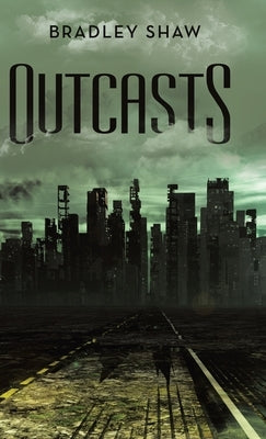 Outcasts by Shaw, Bradley