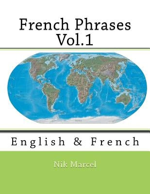 French Phrases Vol.1: English & French by Marcel, Nik