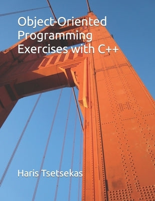 Object-Oriented Programming Exercises with C++ by Tsetsekas, Haris