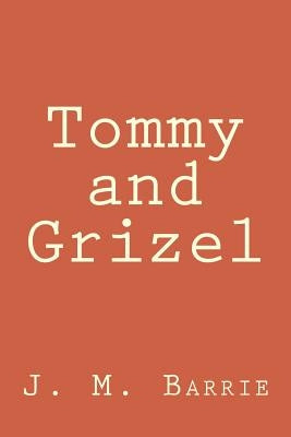 Tommy and Grizel by Anderson, Taylor