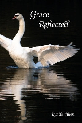 Grace Reflected by Allen, Lynda