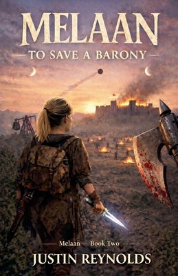 Melaan: To Save a Barony by Reynolds, Justin