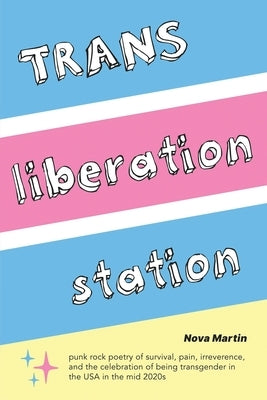 Trans Liberation Station by Martin, Nova