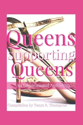 Queens Supporting Queens by Thompson, Mikayla