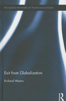 Exit from Globalization by Westra, Richard