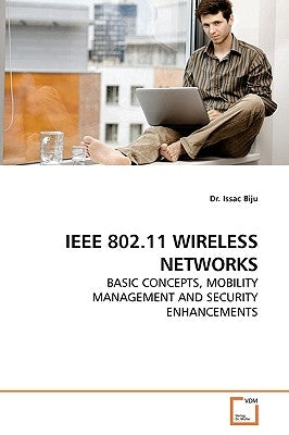 IEEE 802.11 Wireless Networks by Biju, Issac
