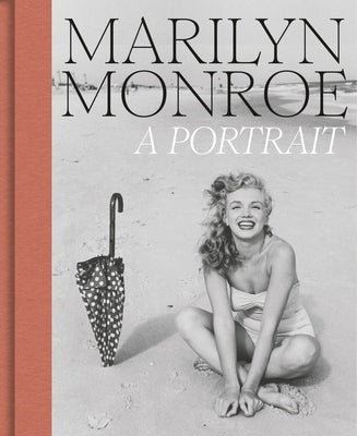 Marilyn Monroe: A Portrait by Monroe, Marilyn
