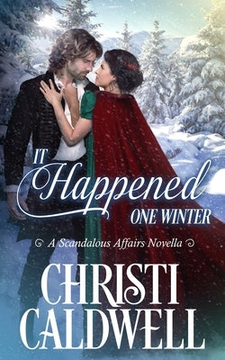 It Happened One Winter by Caldwell, Christi