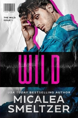 Wild by Smeltzer, Micalea