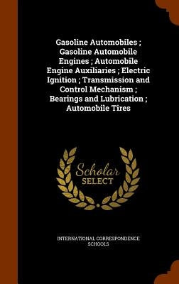 Gasoline Automobiles; Gasoline Automobile Engines; Automobile Engine Auxiliaries; Electric Ignition; Transmission and Control Mechanism; Bearings and by International Correspondence Schools