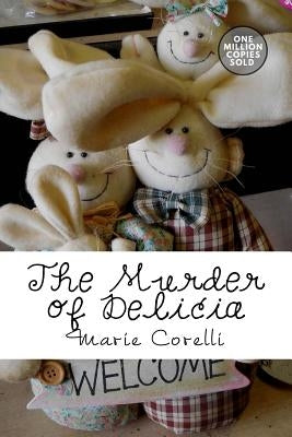 The Murder of Delicia by Corelli, Marie