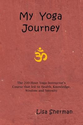 My Yoga Journey by Sherman, Lisa