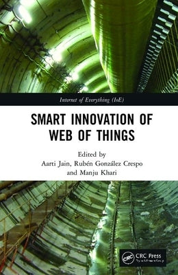 Smart Innovation of Web of Things by Jain, Aarti
