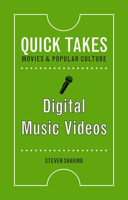 Digital Music Videos by Shaviro, Steven