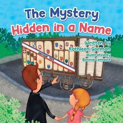 The Mystery Hidden in a Name by Gorman, Kathleen
