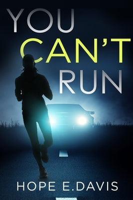 You Can't Run by Davis, Hope E.