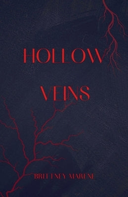 Hollow Veins by Marene, Brittney