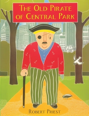 The Old Pirate of Central Park by Priest, Robert