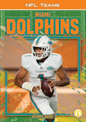 Miami Dolphins by Abdo, Kenny