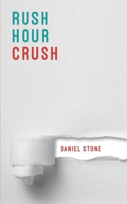 Rush Hour Crush by Weerasekara, Namalee