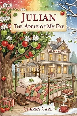 Julian The Apple Of My Eyes by Carl, Cherry