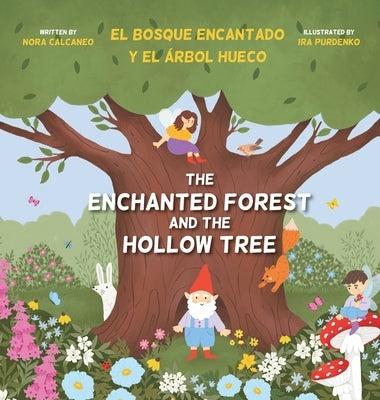 The Enchanted Forest and the Hollow Tree by Calcaneo, Nora