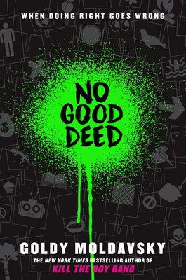 No Good Deed by Moldavsky, Goldy