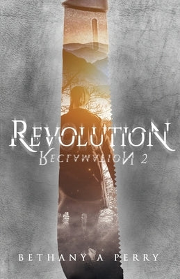Reclamation 2: Revolution by Perry, Bethany A.