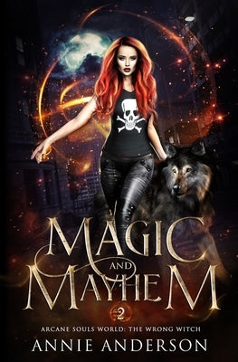 Magic and Mayhem by Anderson, Annie