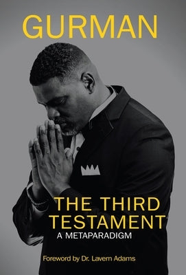 The Third Testament: A Metaparadigm by Gurman