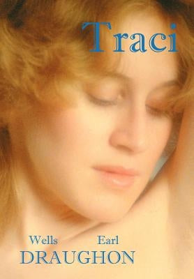 Traci by Draughon, Wells Earl