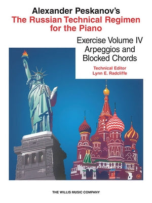 The Russian Technical Regimen for the Piano, Exercise Volume IV: Arpeggios and Block Chords by Peskanov, Alexander