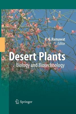Desert Plants: Biology and Biotechnology by Ramawat, Kishan Gopal