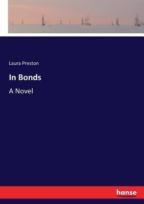 In Bonds by Preston, Laura