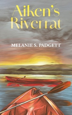 Aiken's Riverrat by Padgett, Melanie S.