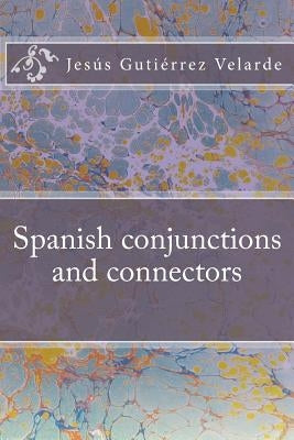 Spanish conjunctions and connectors by Gutiérrez Velarde, Jesús
